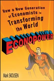 EconoPower : How a New Generation of Economists is Transforming the World