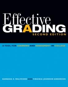 Effective Grading : A Tool for Learning and Assessment in College