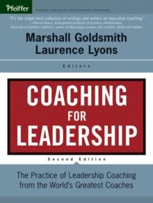 Coaching for Leadership : The Practice of Leadership Coaching from the World's Greatest Coaches