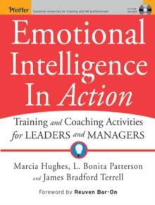 Emotional Intelligence In Action : Training and Coaching Activities for Leaders and Managers