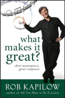 What Makes It Great? : Short Masterpieces, Great Composers