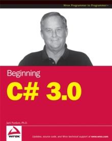 Beginning C# 3.0 : An Introduction to Object Oriented Programming