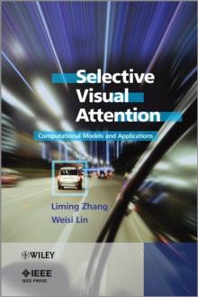 Selective Visual Attention : Computational Models and Applications