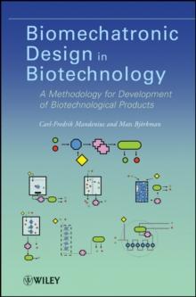 Biomechatronic Design in Biotechnology : A Methodology for Development of Biotechnological Products