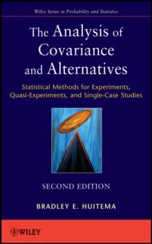 The Analysis of Covariance and Alternatives : Statistical Methods for Experiments, Quasi-Experiments, and Single-Case Studies