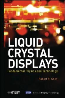 Liquid Crystal Displays : Fundamental Physics and Technology