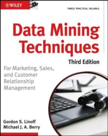 Data Mining Techniques : For Marketing, Sales, and Customer Relationship Management