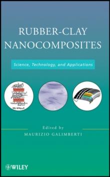 Rubber-Clay Nanocomposites : Science, Technology, and Applications