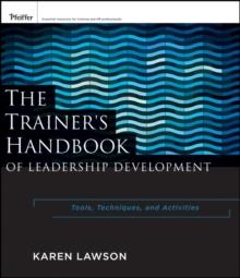 The Trainer's Handbook of Leadership Development : Tools, Techniques, and Activities