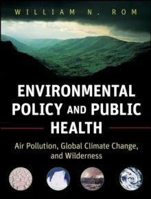 Environmental Policy and Public Health : Air Pollution, Global Climate Change, and Wilderness