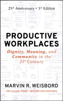 Productive Workplaces : Dignity, Meaning, and Community in the 21st Century