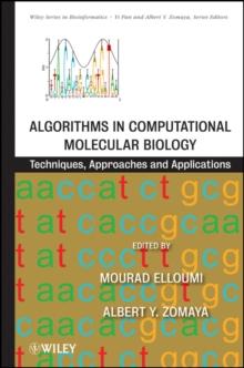 Algorithms in Computational Molecular Biology : Techniques, Approaches and Applications