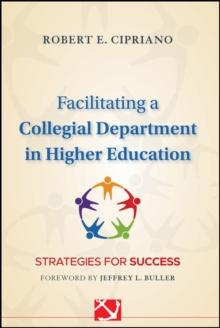 Facilitating a Collegial Department in Higher Education : Strategies for Success