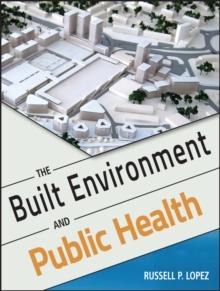 The Built Environment and Public Health