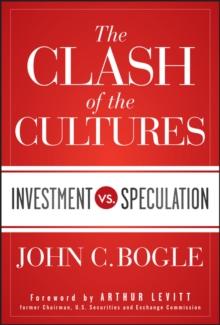 The Clash of the Cultures : Investment vs. Speculation