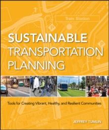 Sustainable Transportation Planning : Tools for Creating Vibrant, Healthy, and Resilient Communities