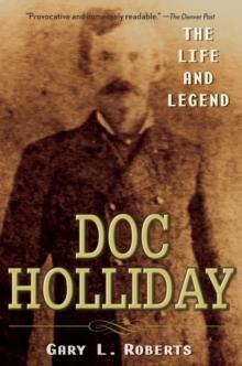 Doc Holliday : The Life and Legend