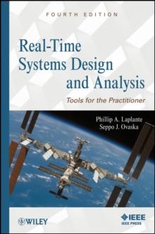 Real-Time Systems Design and Analysis : Tools for the Practitioner