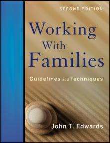 Working With Families: Guidelines and Techniques