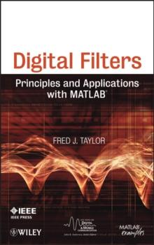 Digital Filters : Principles and Applications with MATLAB