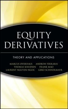 Equity Derivatives : Theory and Applications