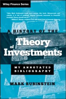 A History of the Theory of Investments : My Annotated Bibliography