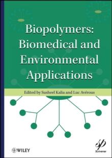 Biopolymers : Biomedical and Environmental Applications