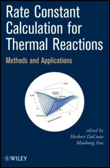 Rate Constant Calculation for Thermal Reactions : Methods and Applications