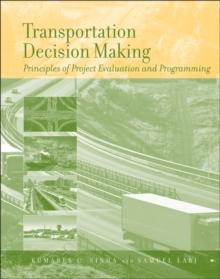 Transportation Decision Making : Principles of Project Evaluation and Programming