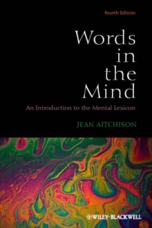 Words in the Mind : An Introduction to the Mental Lexicon