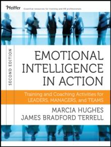 Emotional Intelligence in Action : Training and Coaching Activities for Leaders, Managers, and Teams