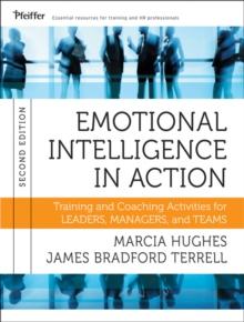 Emotional Intelligence in Action : Training and Coaching Activities for Leaders, Managers, and Teams