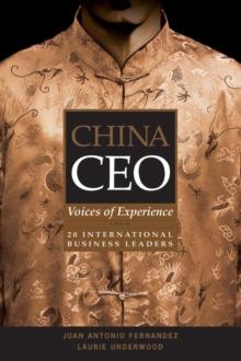 China CEO : Voices of Experience from 20 International Business Leaders