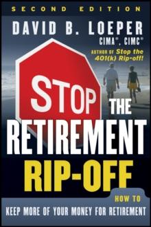 Stop the Retirement Rip-off : How to Keep More of Your Money for Retirement