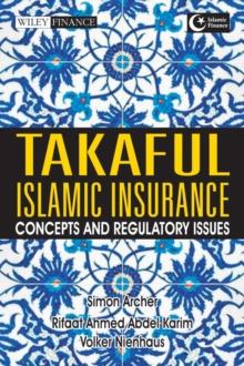 Takaful Islamic Insurance : Concepts and Regulatory Issues