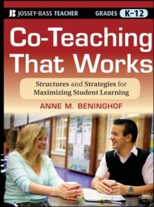 Co-Teaching That Works : Structures and Strategies for Maximizing Student Learning