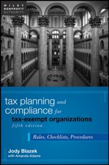 Tax Planning and Compliance for Tax-Exempt Organizations : Rules, Checklists, Procedures