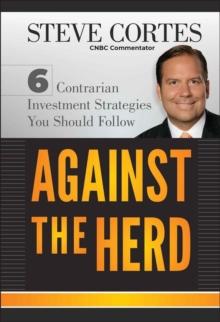 Against the Herd : 6 Contrarian Investment Strategies You Should Follow