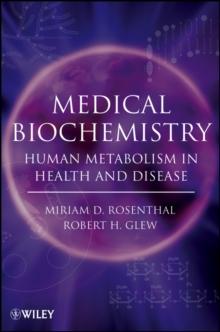 Medical Biochemistry : Human Metabolism in Health and Disease