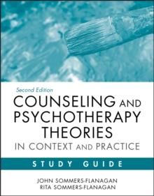 Counseling and Psychotherapy Theories in Context and Practice Study Guide