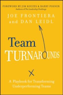 Team Turnarounds : A Playbook for Transforming Underperforming Teams