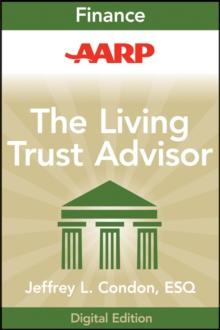 AARP The Living Trust Advisor : Everything You Need to Know about Your Living Trust