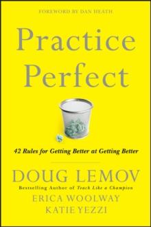 Practice Perfect : 42 Rules for Getting Better at Getting Better