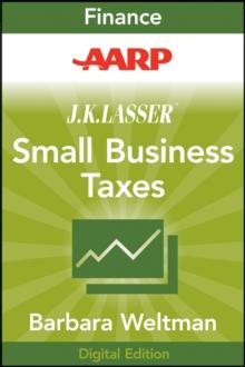 AARP J.K. Lasser's Small Business Taxes 2010 : Your Complete Guide to a Better Bottom Line