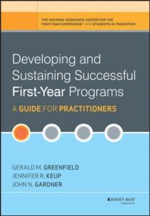 Developing and Sustaining Successful First-Year Programs : A Guide for Practitioners