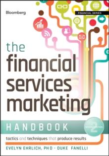 The Financial Services Marketing Handbook : Tactics and Techniques That Produce Results