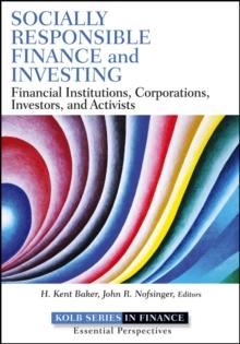 Socially Responsible Finance and Investing : Financial Institutions, Corporations, Investors, and Activists