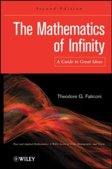 The Mathematics of Infinity : A Guide to Great Ideas