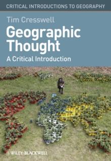 Geographic Thought : A Critical Introduction