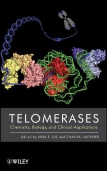 Telomerases : Chemistry, Biology, and Clinical Applications